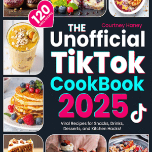 The Unofficial Tiktok Cookbook
