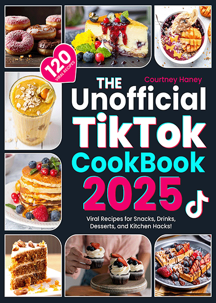 The Unofficial Tiktok Cookbook
